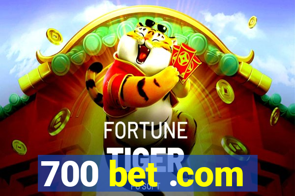 700 bet .com